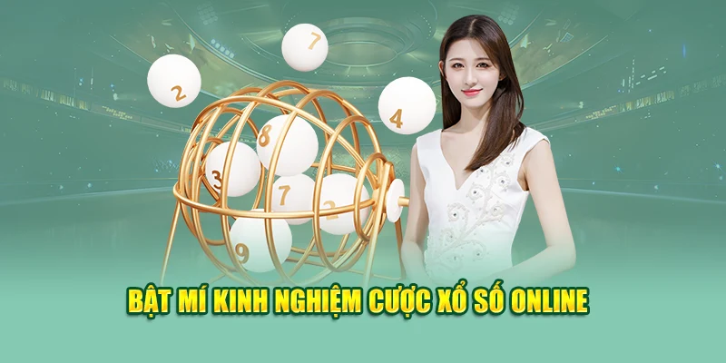 Bật mí kinh nghiệm cược xổ số online