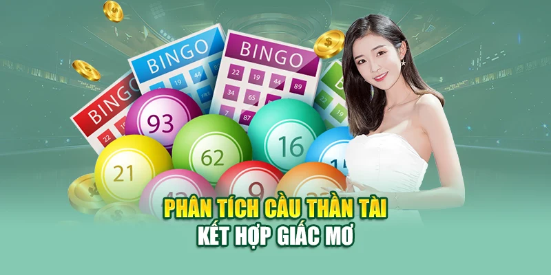 Phân tích cầu thần tài kết hợp giấc mơ