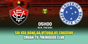 Soi Kèo Bóng Đá Vitoria Vs Cruzeiro Chuẩn Từ mpnrc.in.net
